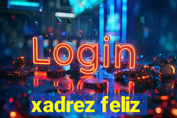 xadrez feliz